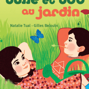 Bulle et Bob au jardin