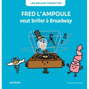 Fred l'ampoule veut briller à Broadway