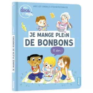 Mes docs et moi - Je mange plein de bonbons et alors ?